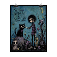 Load image into Gallery viewer, Rolled Poster — 'Be Kind to Your Mind, It Holds Your Whole World' Gothic Cute Wall Art
