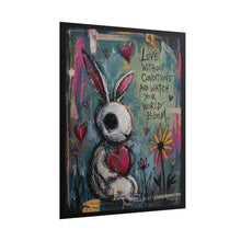 Load image into Gallery viewer, Rolled Poster — Cute Bunny Art Print with 'Love Without Conditions' Inspirational Quote
