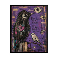 Load image into Gallery viewer, Survivor Birds Poster — "They Taught Me to Shrink, But I Was Built to Survive" Rolled Art Print
