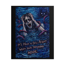 Load image into Gallery viewer, Poster — Dark Surreal Horror Print “It’s Hard to Stay Afloat When You’re Drowning Inside”
