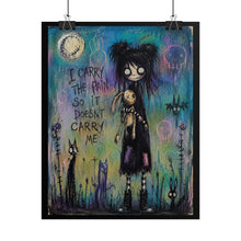 Load image into Gallery viewer, I Carry the Pain So It Doesn’t Carry Me Rolled Poster — Gothic Emotional Fantasy Wall Art
