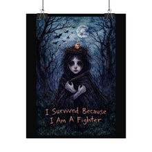 Load image into Gallery viewer, Survivor Goth Poster — "I Survived Because I Am A Fighter" Rolled Art Print
