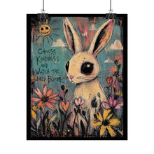 Load image into Gallery viewer, Rolled Poster — “Choose Kindness and Watch the World Bloom” Cute Bunny Floral Art Print
