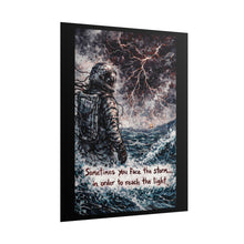 Load image into Gallery viewer, Astronaut Storm Poster — “Sometimes You Face the Storm… in Order to Reach the Light” Inspirational Wall Art
