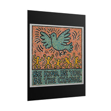 Load image into Gallery viewer, Rolled Poster — 'Be Kind. Be You. Be The Change.' Inspirational Wall Art
