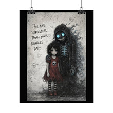Load image into Gallery viewer, Rolled Poster — You Are Stronger Than Your Darkest Days (Gothic Inspirational Art)
