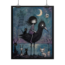 Load image into Gallery viewer, Gothic Cute "Be Gentle With Your Wild Heart" Art Poster
