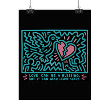 Load image into Gallery viewer, Rolled Poster — Retro Pop Heart &amp; Dove Art with Quote: “Love can be a blessing but it can also leave scars”

