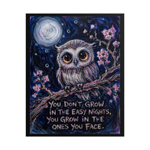Load image into Gallery viewer, "You Don't Grow In The Easy Nights" Owl Wall Art | Mental Health Inspirational Print
