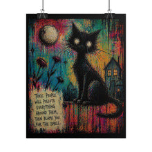 Load image into Gallery viewer, Rolled Poster — Gothic Cat Art Print with Quote: “Toxic People Will Pollute Everything Around Them, Then Blame You For The Smell”
