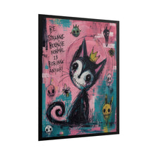 Load image into Gallery viewer, Be Strange Because Normal Is Boring Anyway Rolled Poster — Gothic Whimsical Cat Fantasy Wall Art
