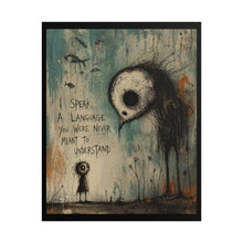 Load image into Gallery viewer, Rolled Poster — Moody Gothic Art Print “I Speak a Language You Were Never Meant to Understand”
