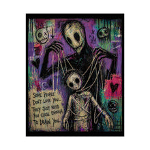 Load image into Gallery viewer, Rolled Poster — Dark Puppet Art Print with Quote: "Some People Don't Love You..."
