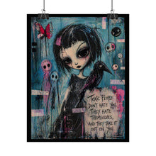 Load image into Gallery viewer, Gothic Girl Art Poster – “Toxic People Don’t Hate You” Rolled Wall Print
