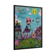 Load image into Gallery viewer, Collect Moments Not Things Rolled Poster — Whimsical Pop Surreal Fantasy Wall Art
