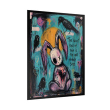 Load image into Gallery viewer, Rolled Poster — Moody Bunny Art Print “The Worst Kind of Pain Is the One Nobody Sees”
