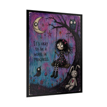 Load image into Gallery viewer, It’s Okay to Be a Work in Progress Rolled Poster — Gothic Whimsical Moonlit Fantasy Wall Art
