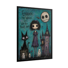 Load image into Gallery viewer, Embrace the Weird It’s Who You Really Are Rolled Poster — Gothic Whimsical Fantasy Wall Art
