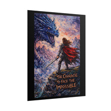 Load image into Gallery viewer, Rolled Poster — 'The Courage to Face the Impossible' Fantasy Dragon Knight Art Print
