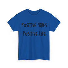 Load image into Gallery viewer, Positive Vibes. Positive Life T-Shirt - Sizes S M L XL 2XL 3XL 4XL 5XL
