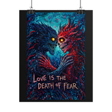 Load image into Gallery viewer, Horror Art Poster — "Love Is the Death of Fear" Dark Romantic Wall Art
