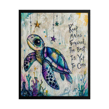 Load image into Gallery viewer, Sea Turtle Inspirational Rolled Poster — "Keep Moving Forward, The Best Is Yet To Come"
