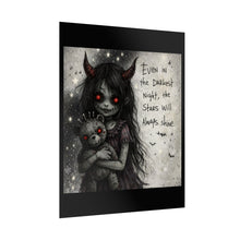 Load image into Gallery viewer, Rolled Poster — Gothic Girl with Teddy: "Even in the Darkest Night, the Stars Will Always Shine"
