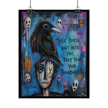 Load image into Gallery viewer, Rolled Poster — "Toxic People Don't Hate You, They Fear Your Boundaries" Raven Art Print
