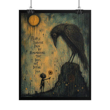 Load image into Gallery viewer, Rolled Poster — 'People Survive Pain' Gothic Art Print (Inspirational Raven Illustration)
