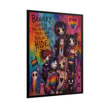 Load image into Gallery viewer, Gothic Courage Pride Art Print - "Bravery Lives In The Heart Of Those Who Refuse To Hide"
