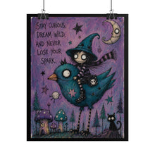 Load image into Gallery viewer, Stay Curious, Dream Wild, and Never Lose Your Spark — Gothic Fantasy Poster
