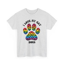 Load image into Gallery viewer, I LOVE MY GAY DOGS RAINBOW PRIDE T-Shirt - ALL Sizes - XS - 5XL
