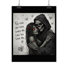 Load image into Gallery viewer, Gothic Skeleton Couple Poster – "No one has ever loved me like you" Rolled Art Print
