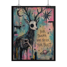Load image into Gallery viewer, Rolled Poster — 'Your Trauma Was Never Your Fault' Deer Art Print
