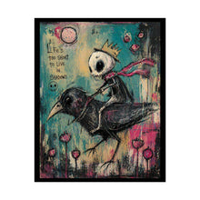 Load image into Gallery viewer, Rolled Poster — 'Life's Too Short to Live in Shadows' Dark Whimsical Art Print
