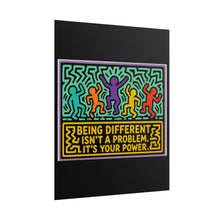 Load image into Gallery viewer, Being Different Isn’t a Problem It’s Your Power Rolled Poster — Colorful Motivational Pop Art Poster
