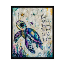 Load image into Gallery viewer, Sea Turtle Inspirational Rolled Poster — "Keep Moving Forward, The Best Is Yet To Come"
