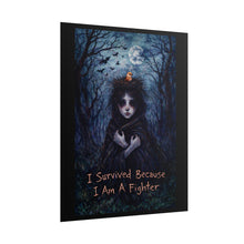Load image into Gallery viewer, Survivor Goth Poster — "I Survived Because I Am A Fighter" Rolled Art Print
