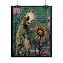 Load image into Gallery viewer, Rolled Poster — 'Toxic People Don't Change' Sunflower Horror Art Print
