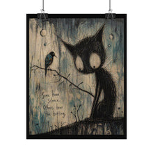 Load image into Gallery viewer, Rolled Poster – Moody Cat Art Print with Quote “Some Hear Silence, Others Hear the Hurting”
