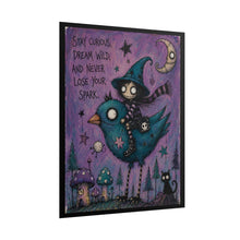 Load image into Gallery viewer, Stay Curious, Dream Wild, and Never Lose Your Spark — Gothic Fantasy Poster
