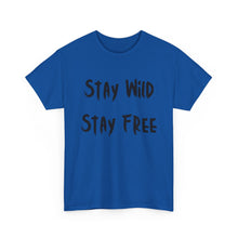 Load image into Gallery viewer, Stay Wild, Stay Free T-Shirt - Sizes S M L XL 2XL 3XL 4XL 5XL
