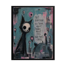 Load image into Gallery viewer, Rolled Poster — Gothic Cat Art Print: “Not Everyone You Think About Thinks About You” Inspirational Wall Poster

