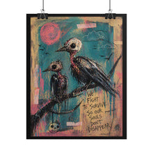Load image into Gallery viewer, Rolled Poster — Gothic Crow Art Print "We Fight to Survive"
