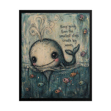 Load image into Gallery viewer, Rolled Poster — Cute Whale Art Print with Inspirational Quote: "Keep going, even the smallest steps create big waves"
