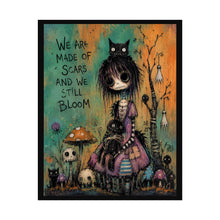 Load image into Gallery viewer, We Are Made of Scars and We Still Bloom Rolled Poster — Gothic Whimsical Inspirational Wall Art
