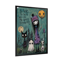 Load image into Gallery viewer, Be Kind to Those Who See the World Differently Rolled Poster — Gothic Whimsical Fantasy Wall Art
