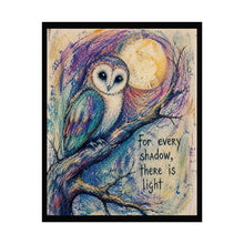 Load image into Gallery viewer, Rolled Poster — Moonlit Owl Art Print with Quote “For Every Shadow, There Is Light”
