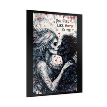 Load image into Gallery viewer, Rolled Poster — Gothic 'You Feel Like Home To Me' Skull Couple Art Print
