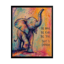 Load image into Gallery viewer, "Be Brave, Be Kind, Be You" Colorful Elephant Chalk-Style Art Print
